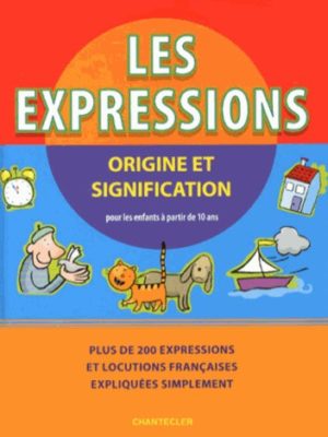 Les expressions - Origine et signification